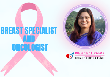 Breast surgeon in Pune – Get advanced breast cancer treatment, cosmetic surgery, and oncoplastic procedures with Dr. Shilpy Dolas.