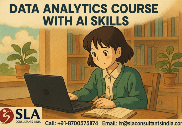 Data Analyst Course, Transform Learning into a Rewarding Career with Top MNCs, Upskills with AI  for 2026, by SLA Consultants Noida