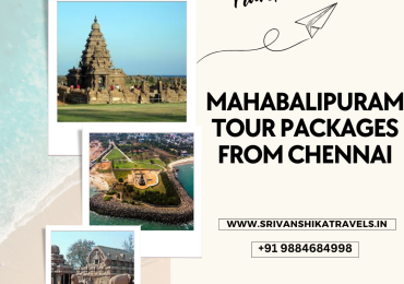 Mahabalipuram Tour Packages from Chennai – Sri Vanshika Travels