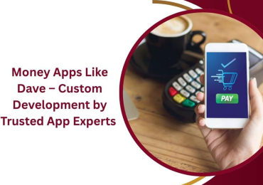 Money Apps Like Dave – Custom Development by Trusted App Experts