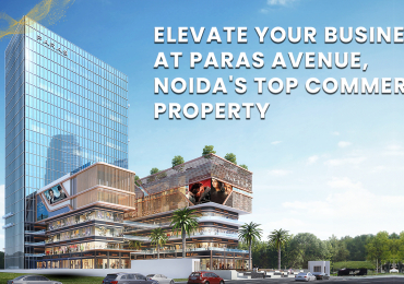 Best Commercial Property In Noida | Paras Avenue