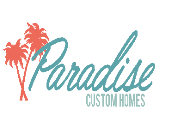 Paradise Custom Homes