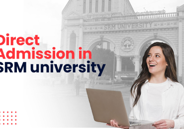 Direct Admission In Srm University | College Dhundo